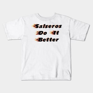 Salseros do it better Kids T-Shirt